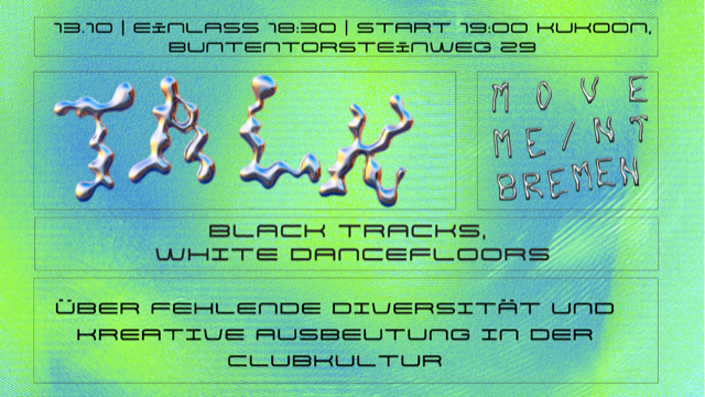 Veranstaltung: Black tracks, white dancefloors: Über fehlende Diversität und kreative Ausbeutung in der Clubkultur Black tracks, white dancefloors: Über fehlende Diversität und kreative Ausbeutung in der Clubkultur