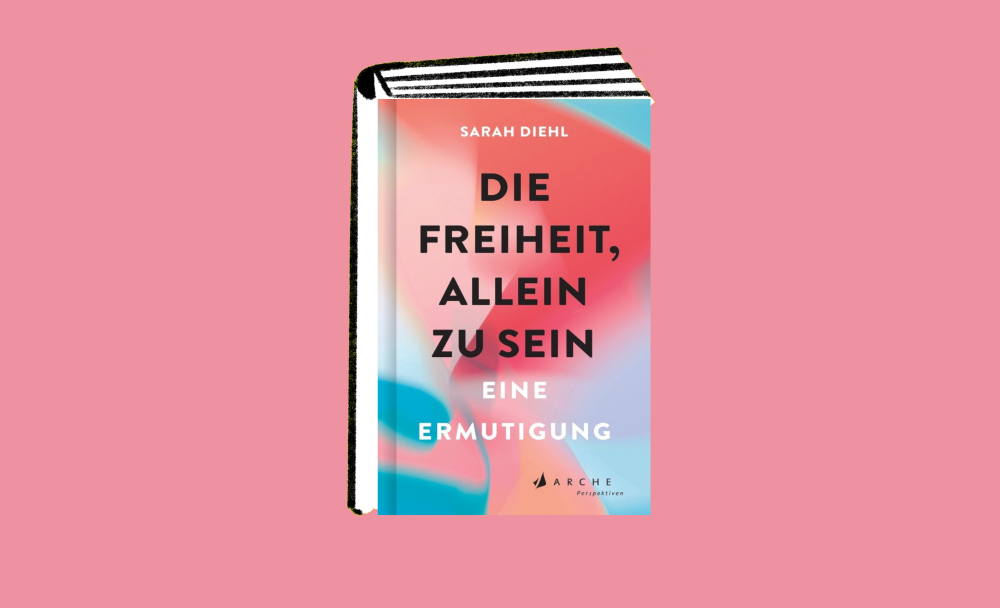 Veranstaltung: ABGESAGT: Die Freiheit allein zu sein ABGESAGT: Die Freiheit allein zu sein
